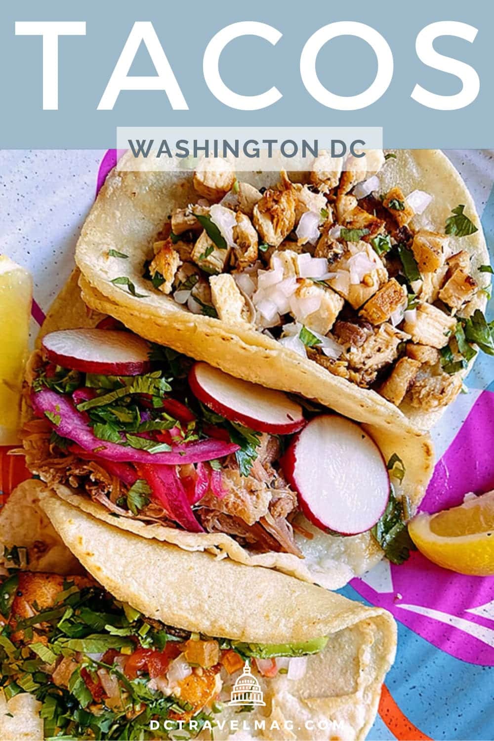 Best Tacos in Washington DC- photo credit Keryn Means publisher of DCTravelMag.com